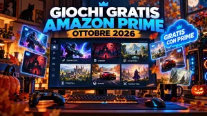 Giochi gratis Amazon Prime ottobre 2026: tutti i giochi disponibili