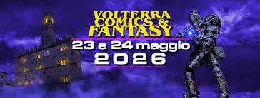 Volterra Comics & Fantasy Volterra 2026 evento cosplay